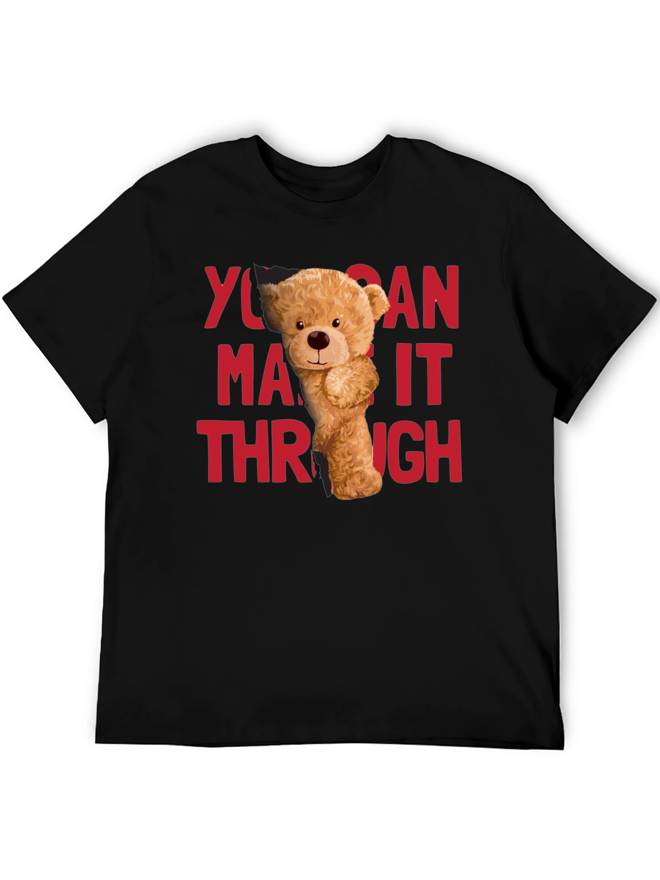 You Can Make It Through T-Shirt Bear Graphic