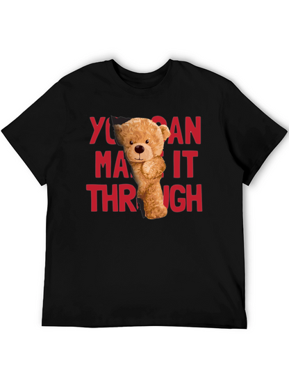 You Can Make It Through T-Shirt Bear Graphic
