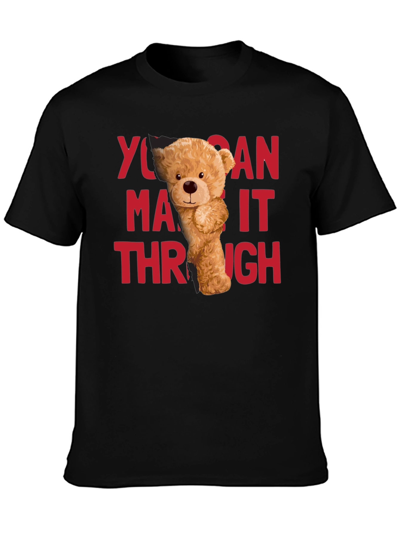 You Can Make It Through T-Shirt Bear Graphic