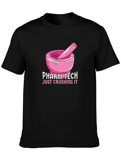 Pharm Tech Crushing It T-Shirt Pharmacy Technician Tee