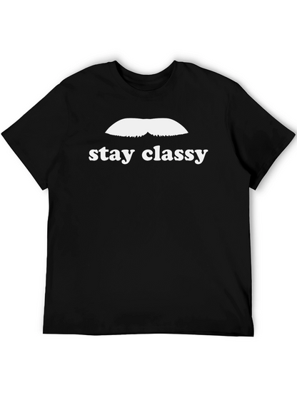 Stay Classy T-Shirt - Novelty Graphic Tee