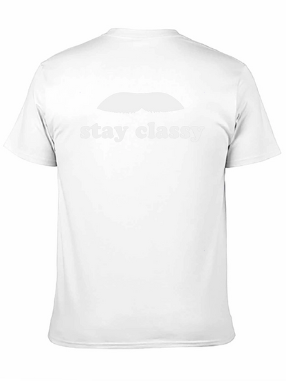 Stay Classy T-Shirt - Novelty Graphic Tee
