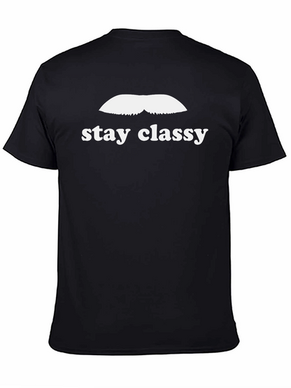 Stay Classy T-Shirt - Novelty Graphic Tee