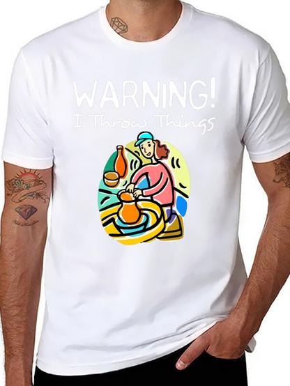 Warning I Throw Things T-Shirt: Pottery Lover Gift
