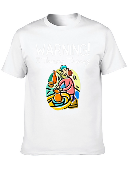 Warning I Throw Things T-Shirt: Pottery Lover Gift