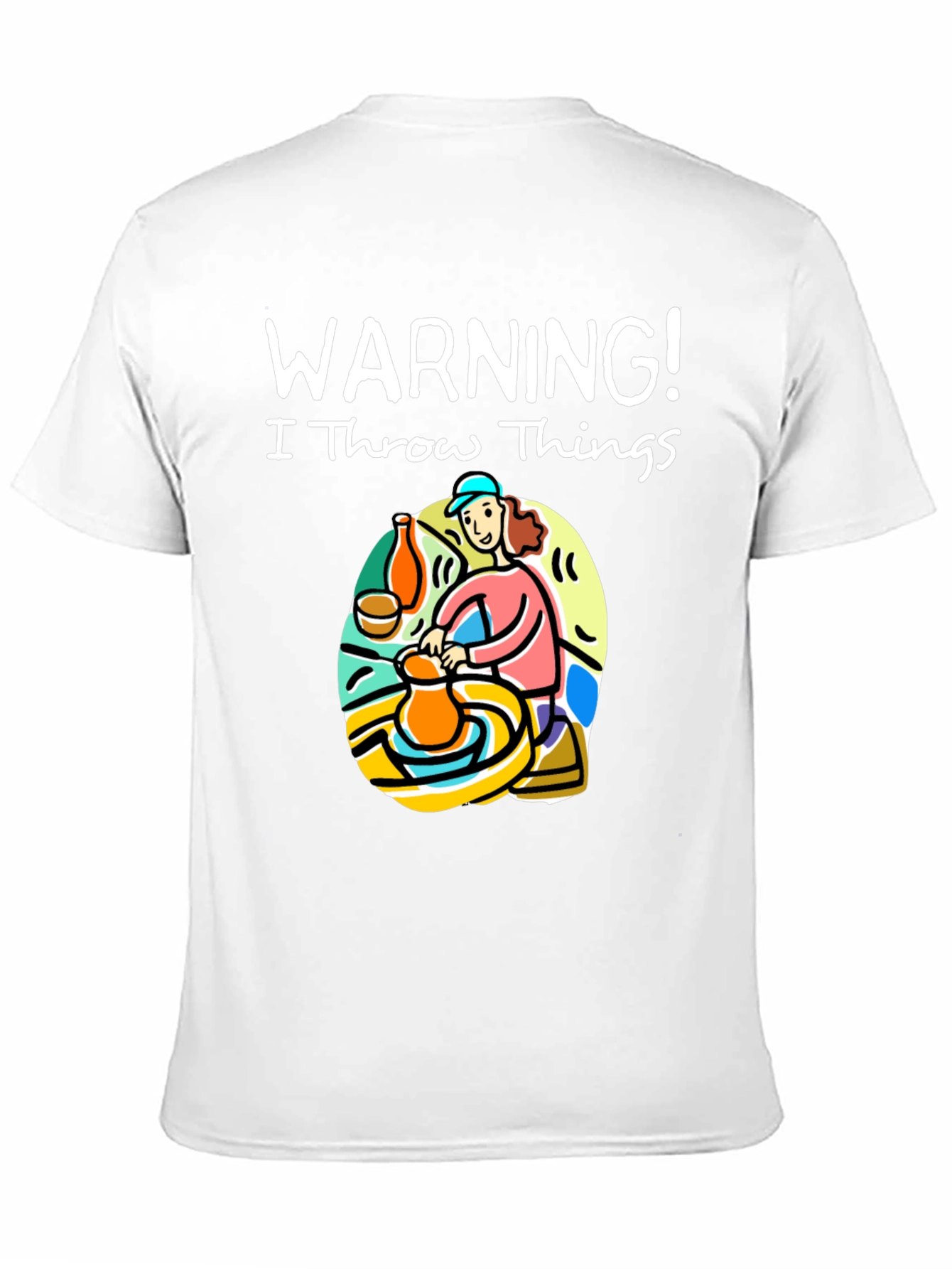 Warning I Throw Things T-Shirt: Pottery Lover Gift