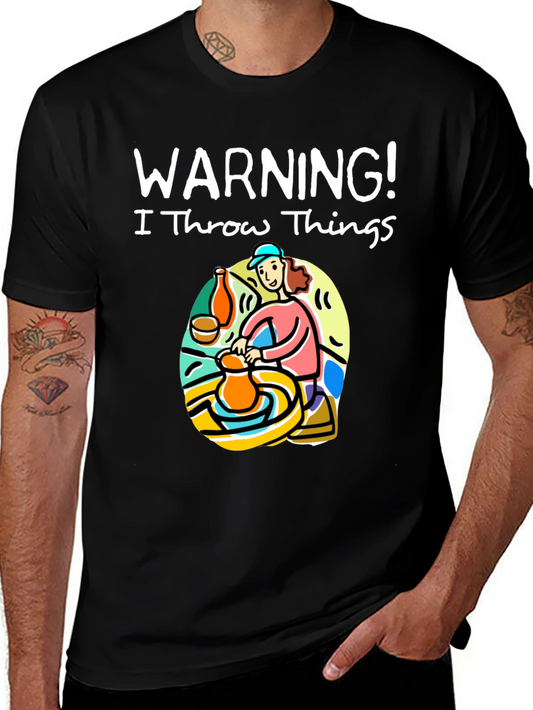 Warning I Throw Things T-Shirt: Pottery Lover Gift