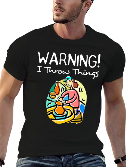 Warning I Throw Things T-Shirt: Pottery Lover Gift