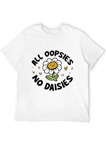 All Oopsies No Daisies T-Shirt - Black Graphic Tee