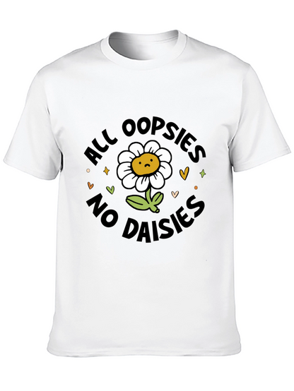 All Oopsies No Daisies T-Shirt - Black Graphic Tee