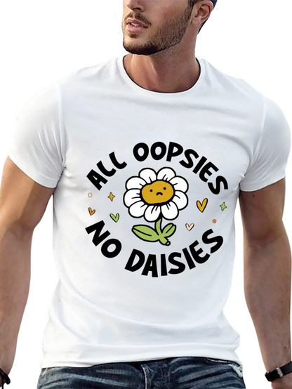 All Oopsies No Daisies T-Shirt - Black Graphic Tee
