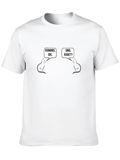 Funny Cats Humans IDK OMG Right T-Shirt