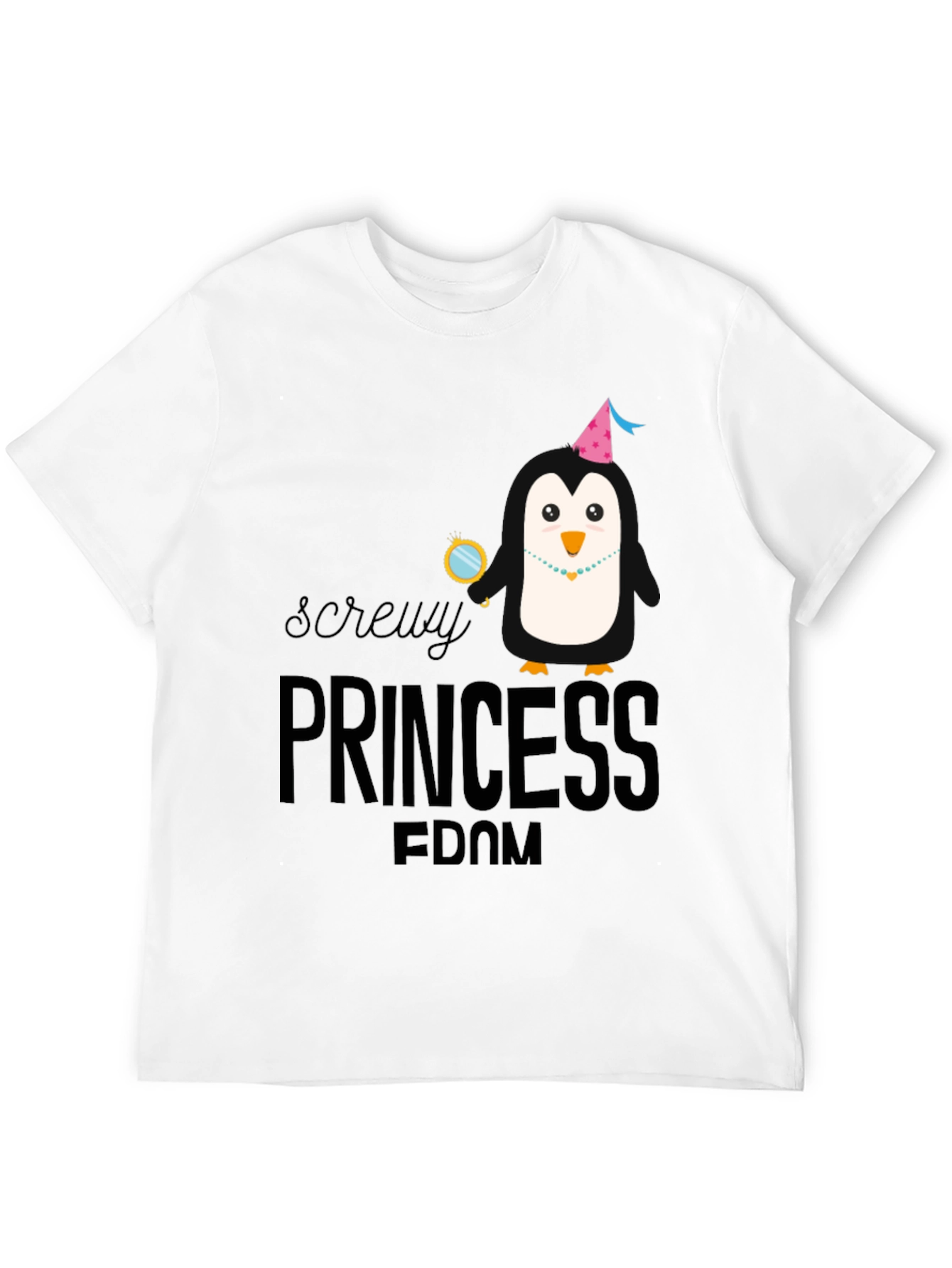 Screw You Princess Penguin T-Shirt