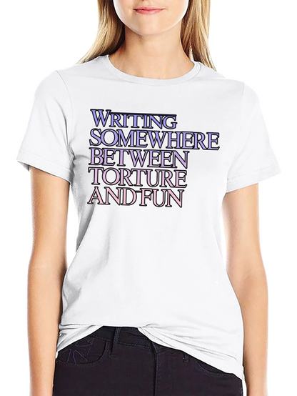 Writing Torture and Fun T-Shirt