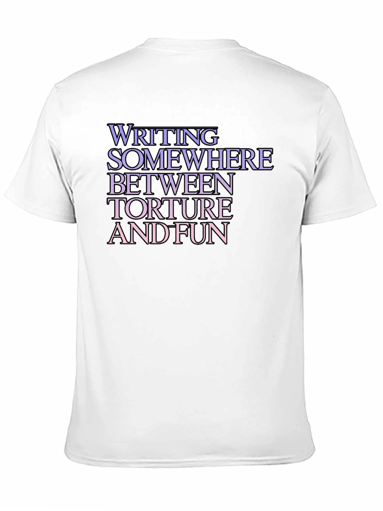 Writing Torture and Fun T-Shirt