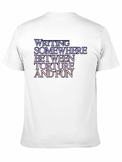 Writing Torture and Fun T-Shirt
