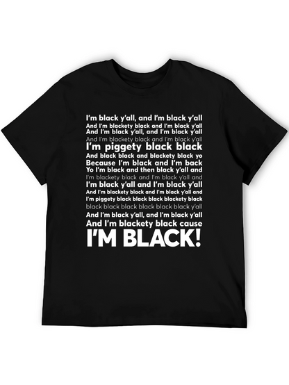 IM BLACK! T-Shirt - Black Pride Graphic Tee