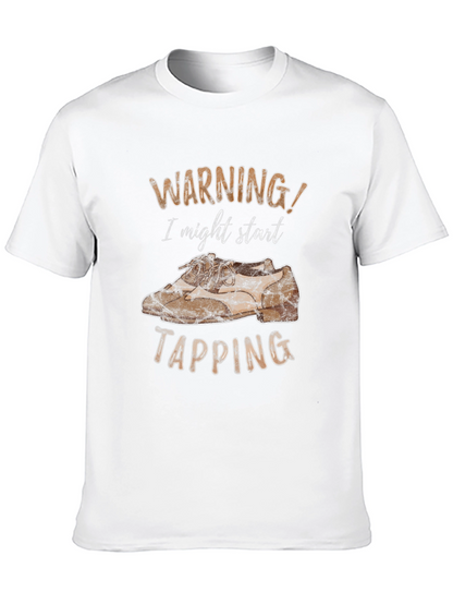Warning: I Might Start Tapping T-Shirt