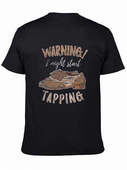 Warning: I Might Start Tapping T-Shirt