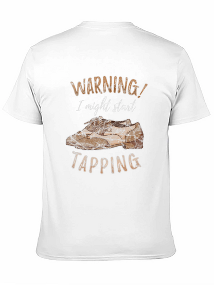 Warning: I Might Start Tapping T-Shirt