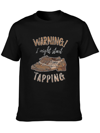 Warning: I Might Start Tapping T-Shirt
