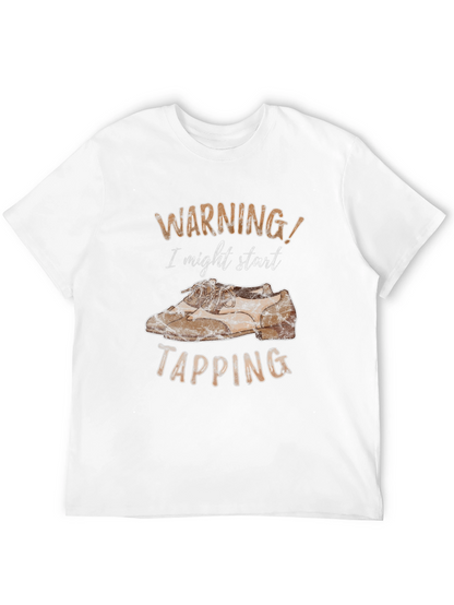 Warning: I Might Start Tapping T-Shirt