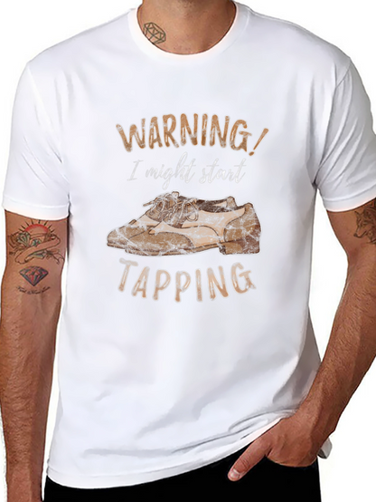 Warning: I Might Start Tapping T-Shirt