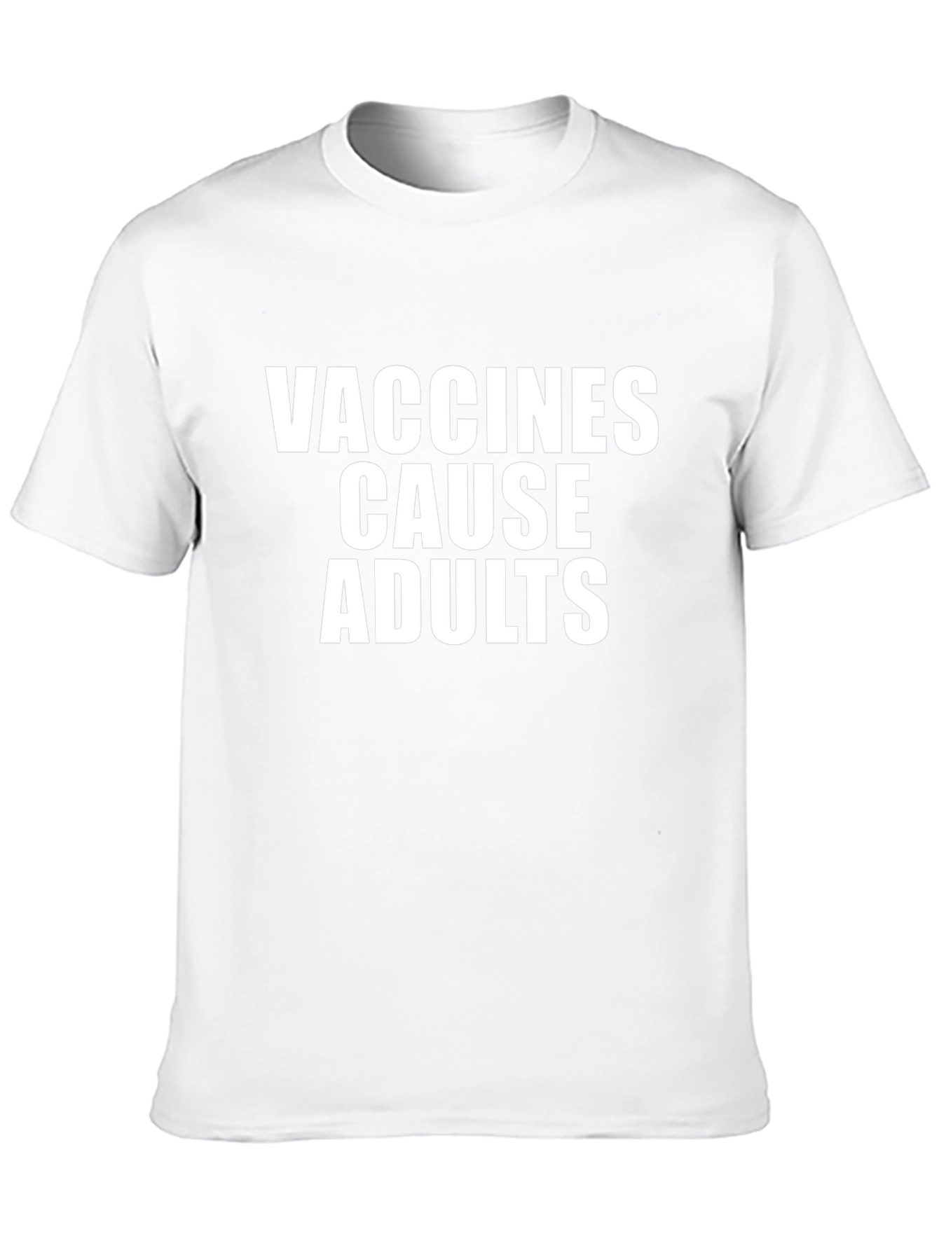 Vaccines Cause Adults T-Shirt