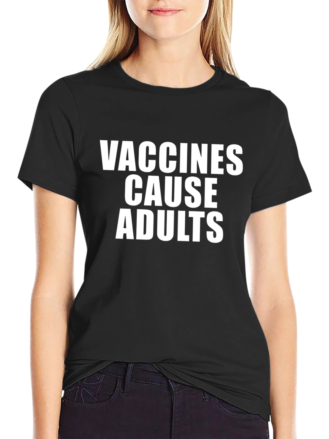 Vaccines Cause Adults T-Shirt