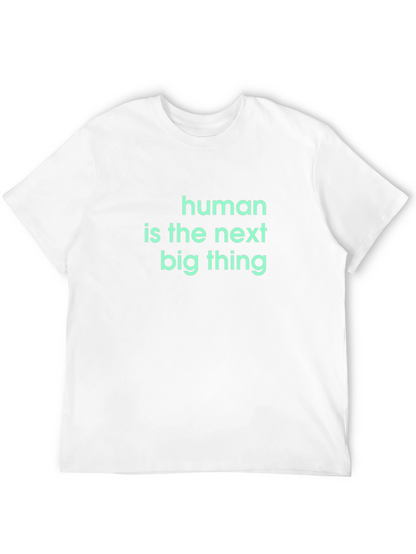 Human is the Next Big Thing Black T-Shirt