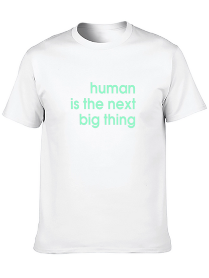 Human is the Next Big Thing Black T-Shirt