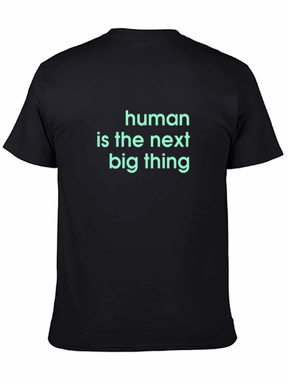 Human is the Next Big Thing Black T-Shirt