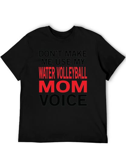 Water Volleyball Mom Voice T-Shirt