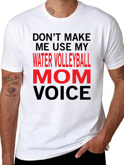 Water Volleyball Mom Voice T-Shirt