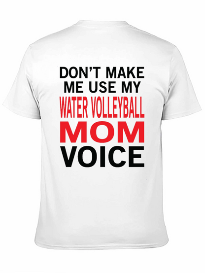 Water Volleyball Mom Voice T-Shirt
