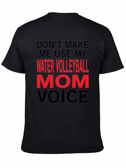 Water Volleyball Mom Voice T-Shirt