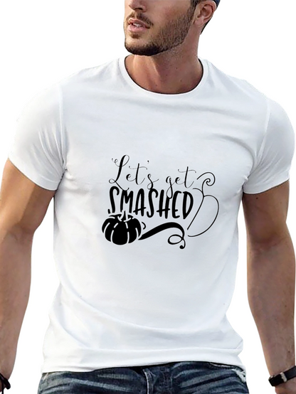 Lets Get Smashed Pumpkin T-Shirt