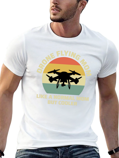 Drone Flying Mom T-Shirt - Cool Mothers Day Gift
