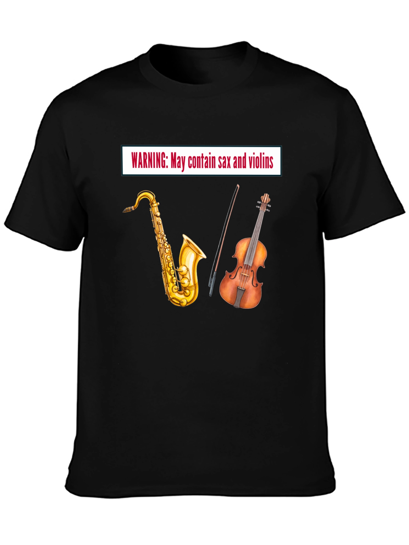 Warning: May Contain Sax & Violins - Black T-Shirt