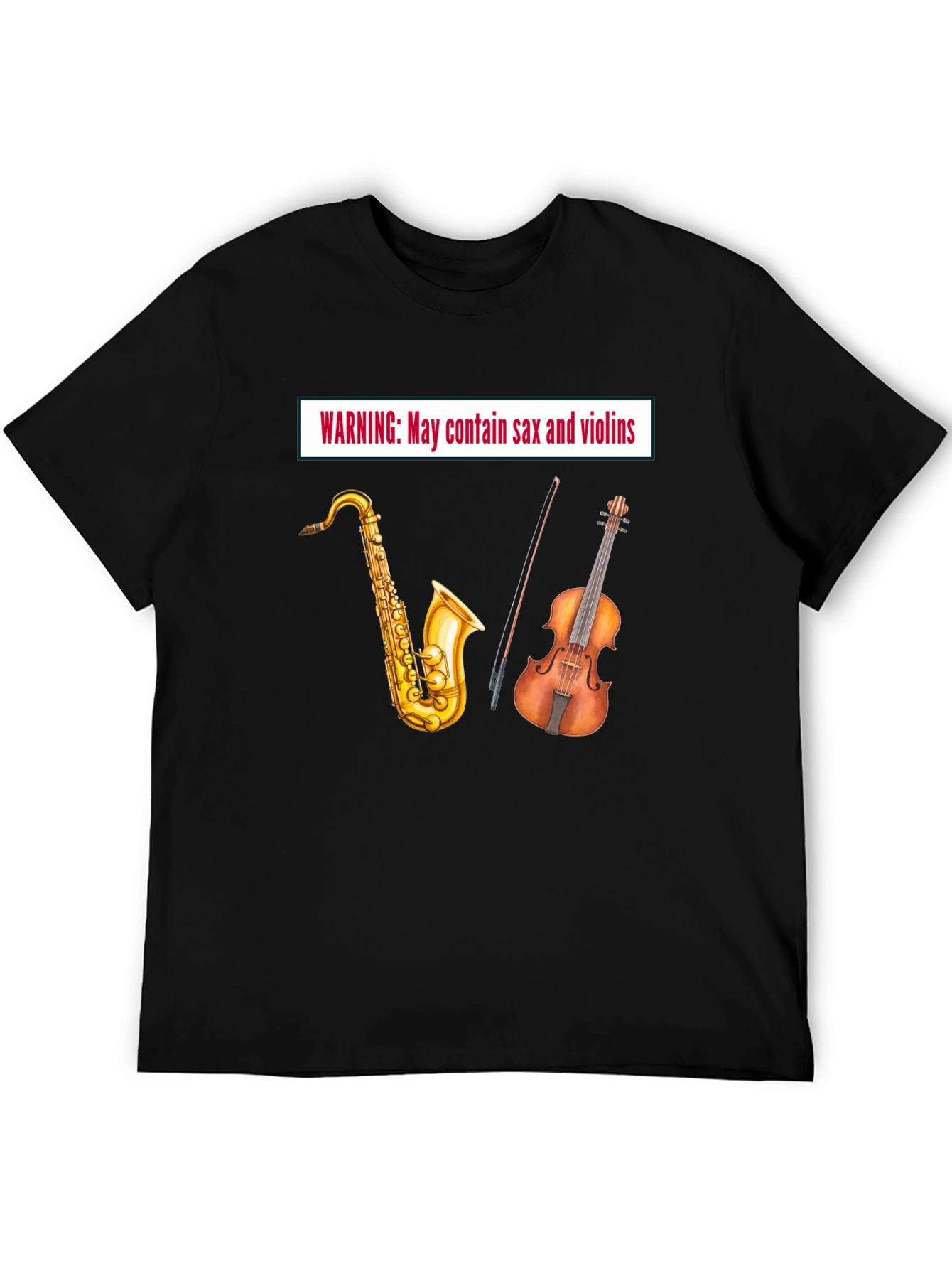 Warning: May Contain Sax & Violins - Black T-Shirt