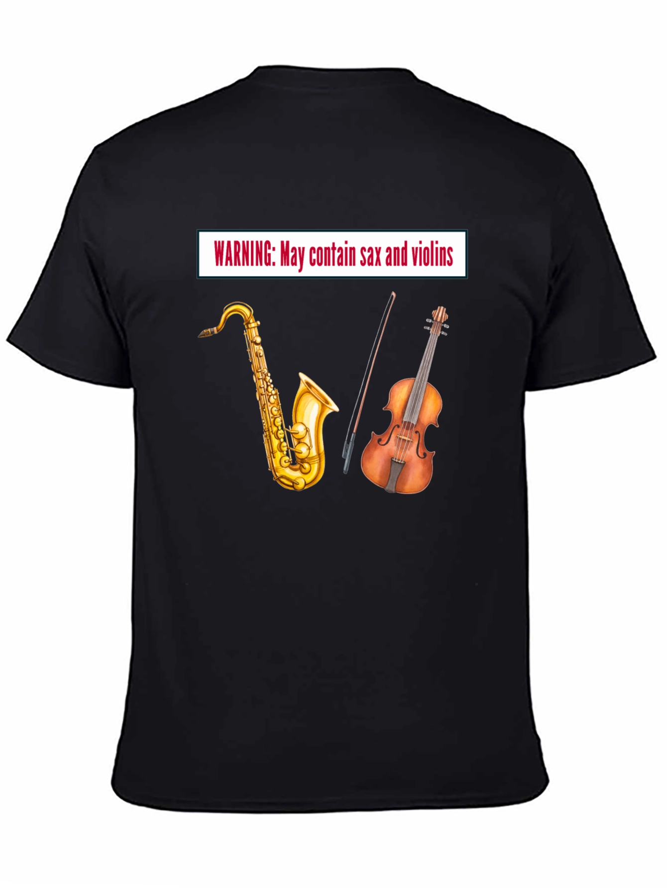 Warning: May Contain Sax & Violins - Black T-Shirt