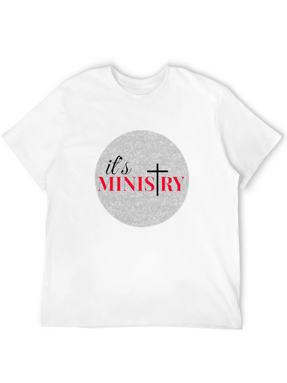 Its Ministry Graphic T-Shirt Christian Tee