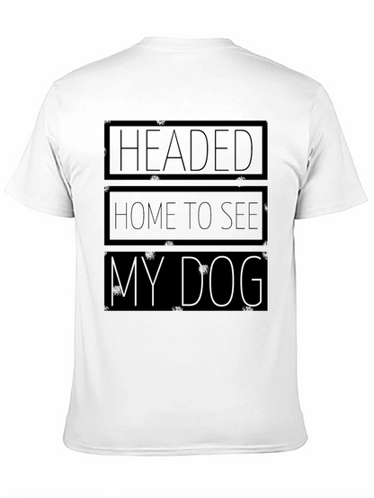 Headed Home to See My Dog Black Graphic T-Shirt