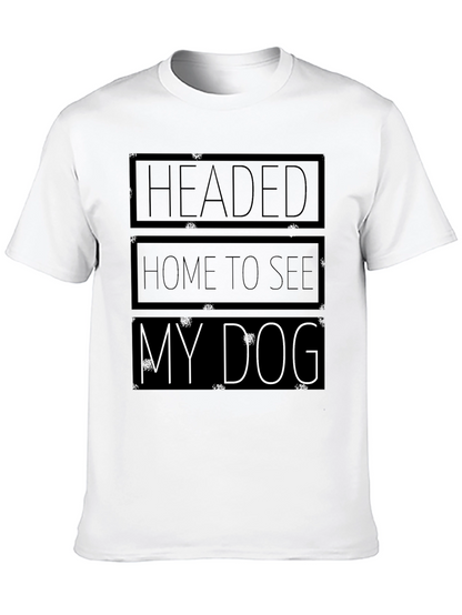 Headed Home to See My Dog Black Graphic T-Shirt