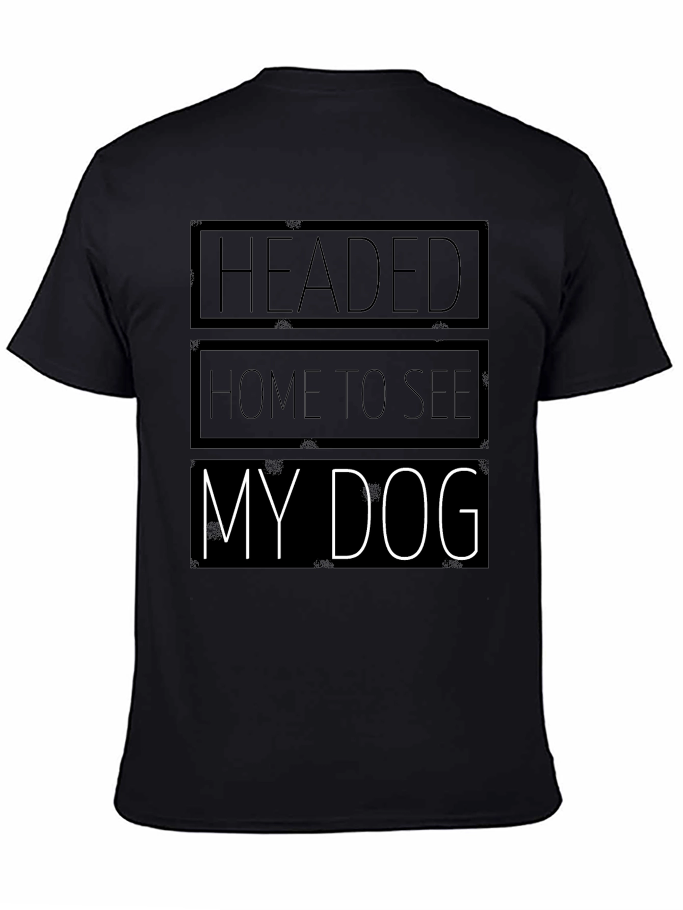 Headed Home to See My Dog Black Graphic T-Shirt