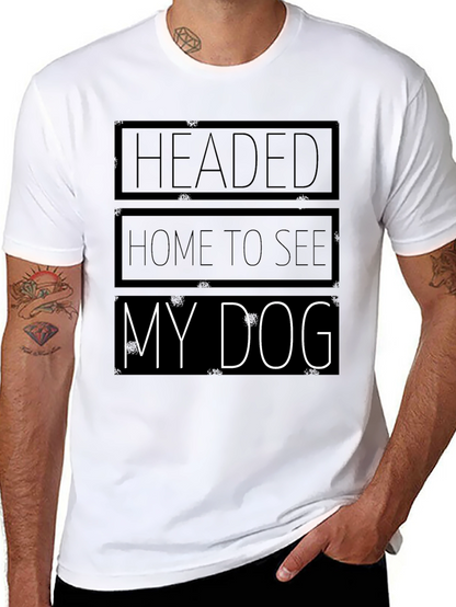 Headed Home to See My Dog Black Graphic T-Shirt