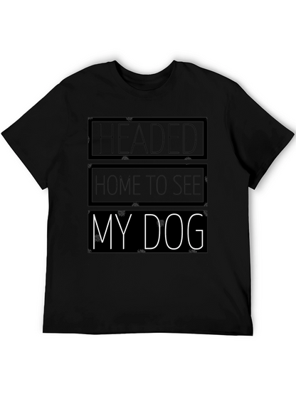 Headed Home to See My Dog Black Graphic T-Shirt