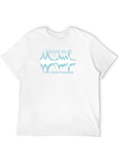 Hams do it with more frequency T-Shirt
