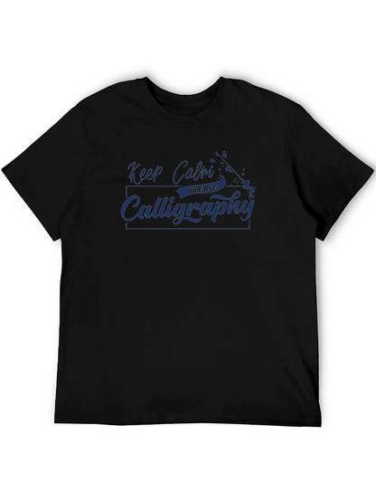 Keep Calm Calligraphy T-Shirt - Stylish & Comfy!