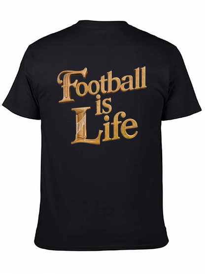 Football is Life T-Shirt - Premium Cotton